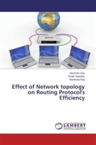 Banibrata Bag, Akincha Das, Akinchan Das, Pinak Satpathy, Pinaki Satpathy - Effect of Network topology on Routing Protocol's Efficiency