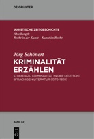 Jörg Schönert - Kriminalität erzählen