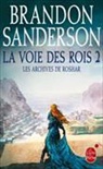 Brandon Sanderson, Sanderson-b - Les archives de Roshar. Vol. 1. La voie des rois. Vol. 2