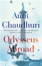 Amit Chaudhuri - Odysseus Abroad
