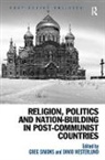 Greg Simons, Greg (EDT)/ Westerlund Simons, Greg Westerlund Simons, Simons Greg, David Westerlund, Westerlund David - Religion, Politics and Nation-Building in Post-Communist Countries