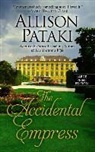 Allison Pataki - The Accidental Empress