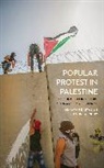 Marwan Darweish, Marwan/ Rigby Darweish, Darweish Marwan, Andrew Rigby, Rigby Andrew - Popular Protest in Palestine