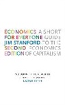 Jim Stanford, Jim (Centre for Future Work) Stanford, Jim/ Biddle Stanford, Stanford Jim, Tony Biddle - Economics for Everyone