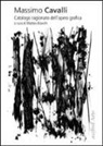 Matteo Bianchi, Cavalli Massimo, M. Bianchi - Massimo Cavalli, Catalogo Ragionato Dell'opera Grafica