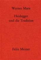 Werner Marx - Heidegger und die Tradition