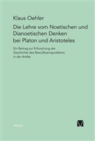 Klaus Oehler - Die Lehre vom Noetischen und Dianoetischen Denken bei Platon und Aristoteles