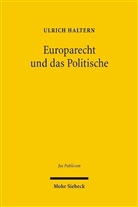Ulrich Haltern - Europarecht und das Politische