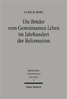 Ulrich Hinz - Die Brüder vom gemeinsamen Leben im Jahrhundert der Reformation
