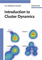 Paul-Gerhar Reinhard, Paul-Gerhard Reinhard, Eric Suraud - Introduction to Cluster Dynamics