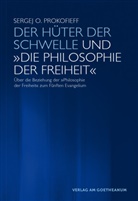 Sergej O Prokofieff, Sergej O. Prokofieff - Der Hüter der Schwelle und "Die Philosophie der Freiheit"