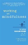 Josie Seydel, Michael Sinclair - Working with Mindfulness