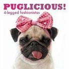 Editors of Plexus, Various, Editors of Plexus - Puglicious! 4-Legged Fashionistas
