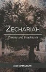 David Baron - Zechariah: Visions and Prophets