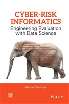 M Sahinoglu, Mehmet Sahinoglu - Cyber-Risk Informatics