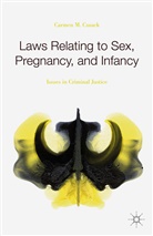 C. Cusack, Carmen M Cusack, Carmen M. Cusack - Laws Relating to Sex, Pregnancy, and Infancy