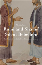 Mostafa Vaziri - Rumi and Shams'' Silent Rebellion