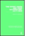 Hashim S H Behbehani, Hashim S. H. Behbehani, Hashim S.h. Behbehani - Soviet Union and Arab Nationalism, 1917-1966