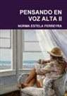 Norma Estela Ferreyra - Pensando En Voz Alta II
