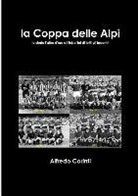 Alfredo Corinti - La Coppa Delle Alpi