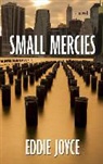 Eddie Joyce - Small Mercies