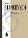 Eiie Stankovych, Yevhen (COP) Stankovych - Mirages
