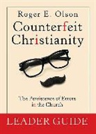 Roger E Olson, Roger E. Olson - Counterfeit Christianity Leader Guide