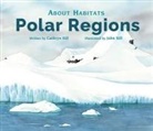 Cathryn Sill, Cathryn P. Sill, Cathryn/ Sill Sill, John Sill - About Habitats: Polar Regions