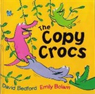 David Bedford, David/ Bolam Bedford, Emily Bolam - The Copy Crocs