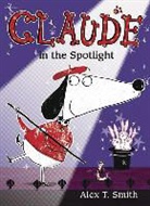 Alex T. Smith, Alex T. Smith - Claude in the Spotlight