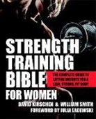 David Kirschen, David/ Smith Kirschen, Julia Ladewski, William Smith - Strength Training Bible for Women
