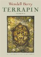 Wendell Berry, Wendell Pohrt Berry, Tom Pohrt, Pohrt Tom, Tom Pohrt - Terrapin