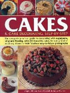 Sarah Maxwell, Maxwell Sarah, Janice Murfitt, Murfitt Janice, Angela Nilsen, Angela Maxwell Nilsen... - Cakes & Cake Decorating, Step-By-Step