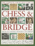David Bird, David Saunders Bird, Bird David &amp; Saunders John, John Saunders - Complete Step-By-Step Guide to Chess & Bridge