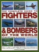 Francis Crosby - Complete Guide to Fighters & Bombers of the World