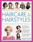 Nicky Pope, Pope Nicky - Illustrated Guide to Professional Haircare & Hairstyles
