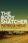 Patricia Melo, Melo Patricia, Patricia Melo - Body Snatcher