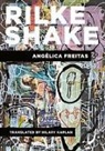 Angelica Freitas, Angélica Freitas - Rilke Shake