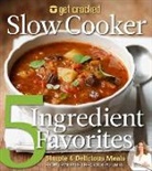 Jenn Bare, Editors of Relish Books, Relish Books (COR) - Get Crocked Slow Cooker 5 Ingredient Favorites