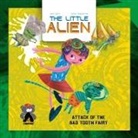 Rajesh Nagulakonda, Jason Quinn, Rajesh Nagulakonda - The Little Alien: Attack of the Bad Tooth Fairy