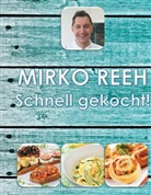 Mirko Reeh - Schnell gekocht!