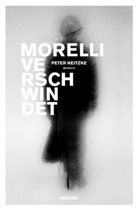 Peter Neitzke - Morelli verschwindet