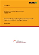 Annette Becker - Does the Easterlin paradox legitimize the implementation of degrowth policies in developed nations?