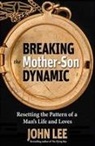 John Lee - Breaking the Mother Son Dynamic