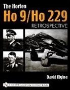 David Myhra - The Horten Ho 9/Ho 229