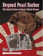 Ron Wemeth, Ron Werneth - Beyond Pearl Harbor - The Untold Stories of Japan's Naval Airmen