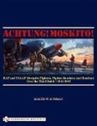 Martin Bowman, Martin W Bowman, Martin W. Bowman, Martin Bowman, Martin W. Bowman - Achtung! Moskito!