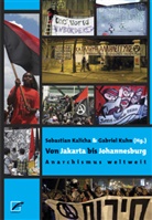 Sebastia Kalicha, Sebastian Kalicha, Kuhn, Gabriel Kuhn - Von Jakarta bis Johannesburg