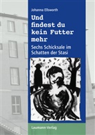 Johanna Ellsworth - Und findest du kein Futter mehr