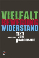 Gabriel Kuhn - Vielfalt, Bewegung, Widerstand